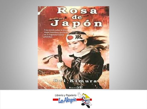 [9788466642514] ROSA DE JAPON TEMATICA NOVELA AUTOR REI KIMURA EDITORIAL EDICIONES B