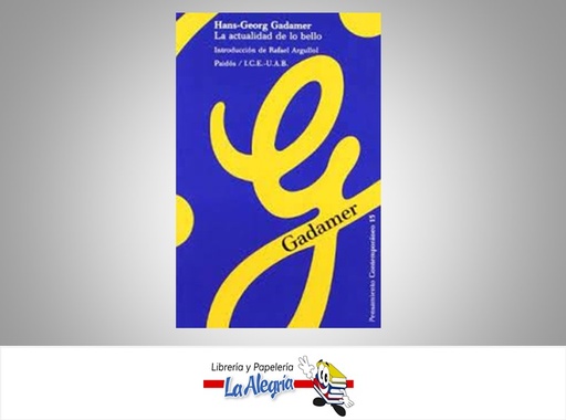 [9788475096797] LA ACTUALIDAD DE LO BELLO  TEMATICA ENSAYO AUTOR HANS-GEORG GADAMER EDITORIAL PAIDOS