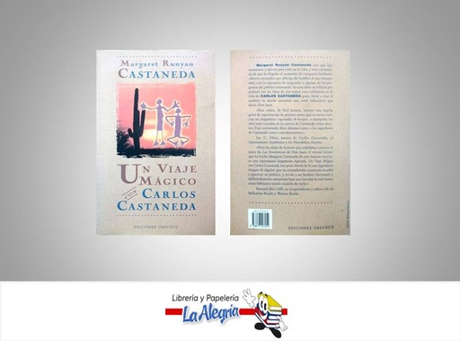 [9788477207054] UN VIAJE MAGICO CON CARLOS CASTANEDA  TEMATICA ESOTERISMO AUTOR MARGARET RUNYAN EDITORIAL OBELISCO