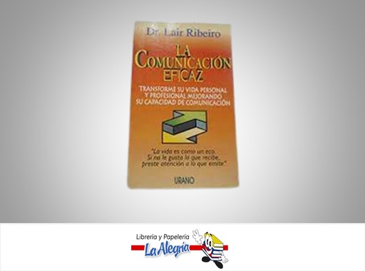 [9788479530860] LA COMUNICACION EFICAZ TEMATICA COMUNICACION AUTOR DR LAIR RIBEIRO EDITORIAL URANO