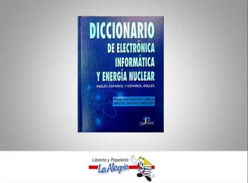 [9788479784119] DICCIONARIO DE ELECTRONICA INFORMATICA  TEMATICA DICCIONARIOS AUTOR MATAIX MARIANO EDITORIAL DIAZ DE SANTOS