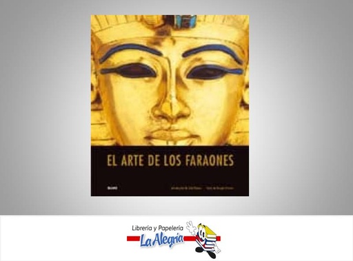 [9788480769730] EL ARTE DE LOS FARAONES  TEMATICA LIBRO ARTE AUTOR GIORGIO FERRERO ZAHI HAWA EDITORIAL GIORGIO FERRERO/LAURA ACC