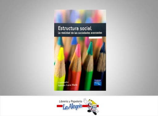 [9788483223130] ESTRUCTURA SOCIAL LA REALIDAD DE LAS SOC  TEMATICA SOCIOLOGIA AUTOR LUCAS ANTONIO EDITORIAL PEARSON
