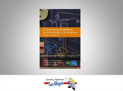 [9788483225042] TUTORIA EN LA ENSENANZA LA UNIVERSIDAD  TEMATICA EDUCACION AUTOR CASTILLO SANTIAGO-TORRES EDITORIAL PEARSON