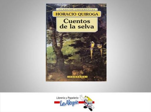 [9788484611325] CUENTOS DE LA SELVA AUTOR HORACIO QUIROGA EDITORIAL FONTANA