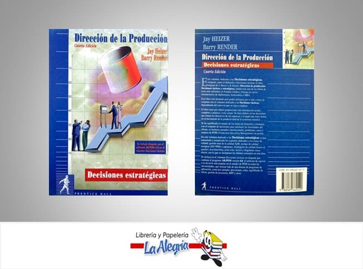 [9788489660120] DIRECCION DE LA PRODUCCION DECISIONES ES  TEMATICA NEGOCIOS Y GERENCIA AUTOR JAY HEIZER-BARRY RENDER EDITORIAL PRENTICE HALL