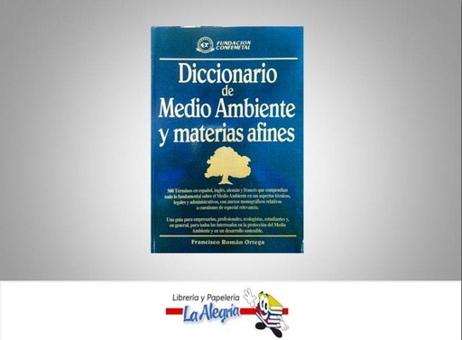 [9788489786714] DICCIONARIO DE MEDIO AMBIENTE Y MATERIAS  TEMATICA DICCIONARIOS AUTOR ROMAN, FRANCISCO EDITORIAL FUNDACION CONFEMETAL
