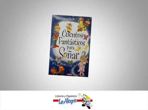 [9788490052136] CUENTOS FANTASTICOS PARA SONAR EDITORIAL CUENTO INFANTIL