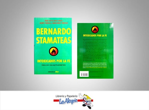 [9788490622247] INTOXICADOS POR LA FE  TEMATICA AUTOAYUDA AUTOR STAMATEAS, BERNARDO EDITORIAL SUDAMERICANA