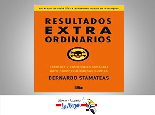 [9788490705933] RESULTADOS EXTRA ORDINARIOS  TEMATICA AUTO AYUDA AUTOR BERNADO STAMATEAS EDITORIAL RANDON HOUSE GRUPO EDI