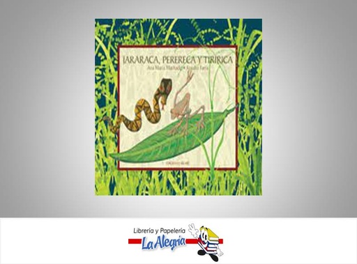 [9788493684365] JARARACA, PERERECA Y TIRIRICA  TEMATICA EKARE AUTOR ANA MARIA MACHADO  