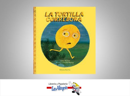 [9788493721213] LA TORTILLA CORREDORA  TEMATICA EKARE AUTOR LAURA HERRERA/S. NARCISO  