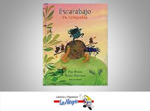 [9788494171697] ESCARABAJO EN COMPANIA  TEMATICA CUENTO INFANTIL AUTOR ROCIO MARTINEZ/PEP BRUNO EDITORIAL PEP BRUNO