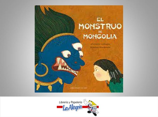 [9788494669965] EL MONSTRUO DE MONGOLIA  TEMATICA EKARE AUTOR ICHINNOROV GANBAATAR EDITORIAL CUENTOS