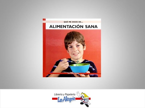 [9788496950597] QUE ME DICES DE...ALIMENTACION SANA  TEMATICA SALUD   EDITORIAL NOVA GALICIA EDICIONS