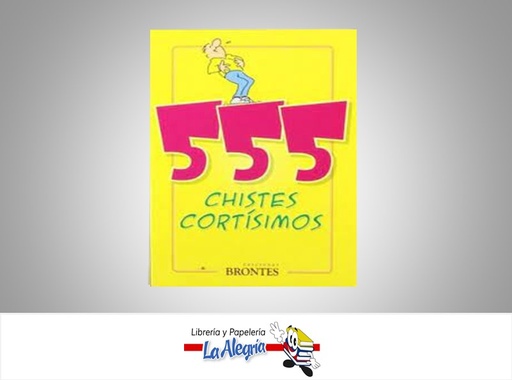 [9788496975156] 555 CHISTES CORTISIMOS  TEMATICA HUMOR AUTOR EDICIONES BRONTES EDITORIAL EDICIONES BRONTES