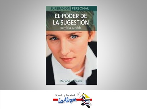 [9788497643337] EL PODER DE LA SUGESTION  TEMATICA AUTOAYUDA AUTOR MARIANO GONZALEZ EDITORIAL EDIMAT