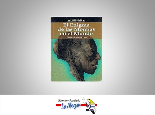 [9788497644495] EL ENIGMA DE LAS MOMIAS EN EL MUNDO  TEMATICA HISTORIA AUTOR PEDRO PALAO PONS EDITORIAL EDIMAT