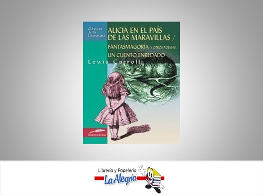 [9788497644730] ALICIA EN EL PAIS DE LAS MARAVILLAS  TEMATICA LITERATURA AUTOR LEWIS CARROL EDITORIAL EDIMAT