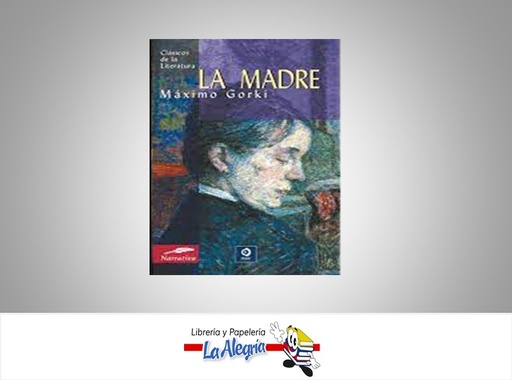 [9788497644945] LA MADRE TEMATICA NOVELA CLASICA AUTOR MAXIMO GORKI EDITORIAL EDIMAT