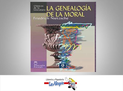 [9788497647038] GENEALOGIA DE LA MORAL TEMATICA NOVELA CLASICA AUTOR FRIEDRICH NIETZCHE MARCA EDITORIAL EDIMAT