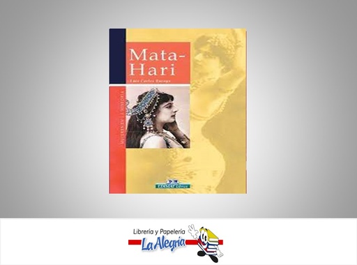 [9788497647359] MATA-HARI MUJERES EN LA HISTORIA TEMATICA BIOGRAFIA AUTOR LUIS CARLOS BURAYA MARCA  EDIMAT LIBROS