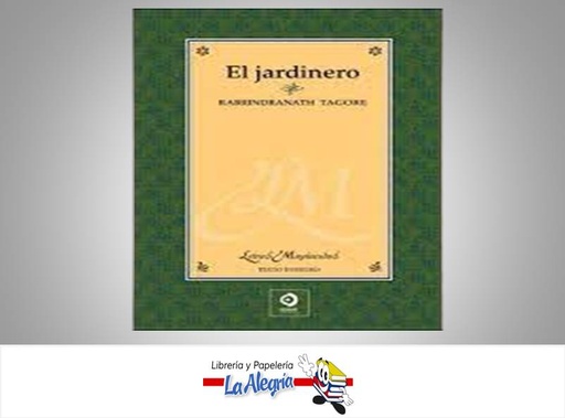[9788497649308] EL JARDINERO LETRAS MAYUSCULAS TEMATICA POEMAS AUTOR RABINDRANATH TAGORE MARCA EDIMAT LIBROS