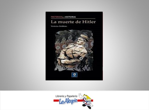 [9788497649476] LA MUERTE DE HITLER MISTERIOS DE LA HISTORIA TEMATICA BIOGRAFIA AUTOR VICTORIA ROBBINS MARCA EDIMAT