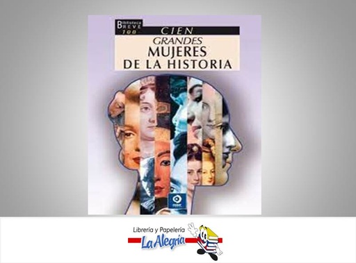 [9788497940436] CIEN GRANDES MUJERES DE LA HISTORIA  TEMATICA BIOGRAFIA AUTOR CORDELIAS CALLAS EDITORIAL EDIMAT