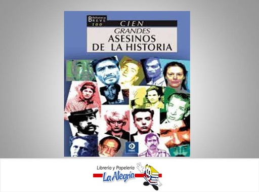 [9788497940467] CIEN GRANDES ASESINOS DE LA HISTORIA TEMATICA HISTORIA   EDITORIAL EDIMAT
