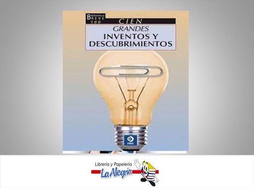 [9788497940481] CIEN GRANDES INVENTOS Y DESCUBRIMIENTOS  TEMATICA HISTORIA AUTOR GIULIO CALVETTI EDITORIAL EDIMAT