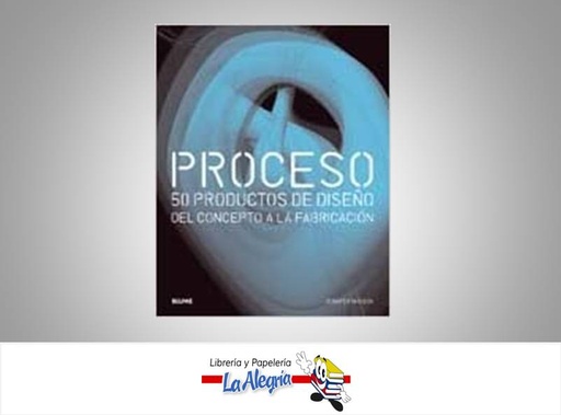 [9788498013832] PROCESO 50 PRODUCTOS DE DISENO DEL CONCE  TEMATICA INGIENERIA AUTOR JENNIFER HUDSON EDITORIAL BLUME