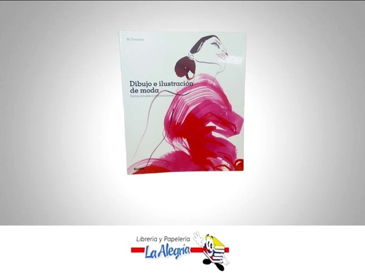 [9788498014693] DIBUJO E ILUSTRACION DE MODA TEMATICA DISEÑO DE MODAS AUTOR BIL DONOVAN MARCA BLUME