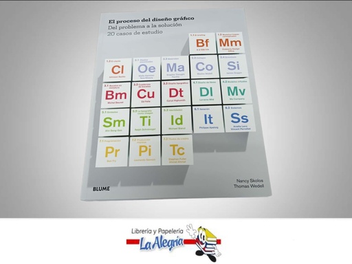 [9788498015881] EL PROCESO DEL DISEÑO GRAFICO DEL PROBLE TEMATICA DISEÑO GRAFICO AUTOR NANCY SKOLOS/THOMAS WEDEL EDITORIAL BLUME