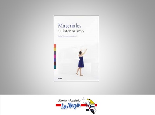 [9788498016314] MATERIALES EN INTERIORISMO TEMATICA DISEÑO AUTOR LORRAINE FARRELLY/ RACHAE MARCA BLUME