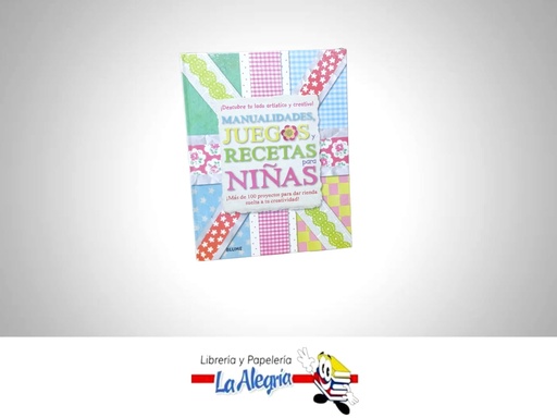 [9788498017144] MANUALIDADES JUEGOS Y RECETAS PARA NINAS  TEMATICA MANUALIDADES JUEGOS RECETAS AUTOR BLUME EDITORIAL BLUME