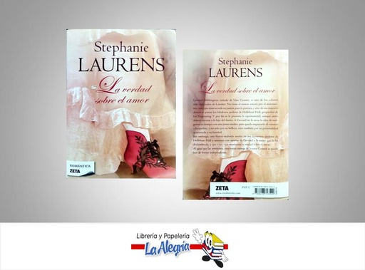 [9788498723502] LA VERDAD SOBRE EL AMOR  TEMATICA NOVELA AUTOR STEPHANIE LAURENS EDITORIAL ZETA