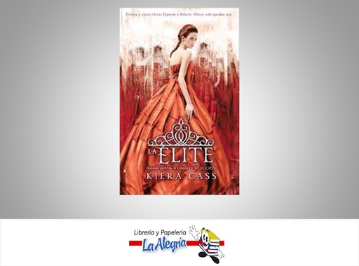 [9788499180281] LA ELITE  TEMATICA NOVELA ROMANTICA AUTOR KIERA CASS EDITORIAL ROCAJUVENIL