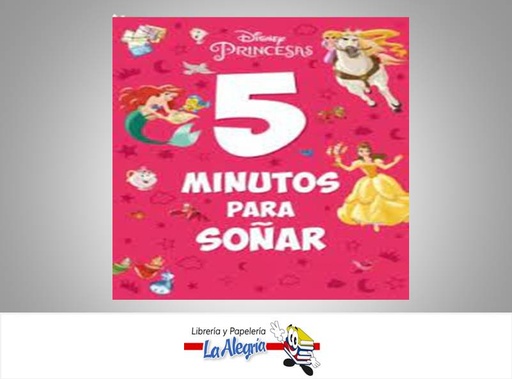 [9788499519913] PRINCESAS DE DISNEY 5 MINUTOS PARA SOÑAR  TEMATICA CUENTOS INFANTILES AUTOR DISNEY EDITORIAL PLANETA