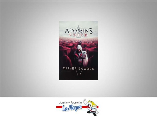 [9789500207720] ASSASSINS CREED LA HERMANDAD  TEMATICA NOVELA FICCION AUTOR OLIVER BOWDEN EDITORIAL EL ATENEO