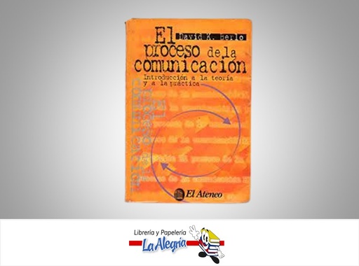 [9789500262217] EL PROCESO DE LA COMUNICACION  TEMATICA COMUNICACION AUTOR DAVID K. BERLO EDITORIAL EL ATENEO