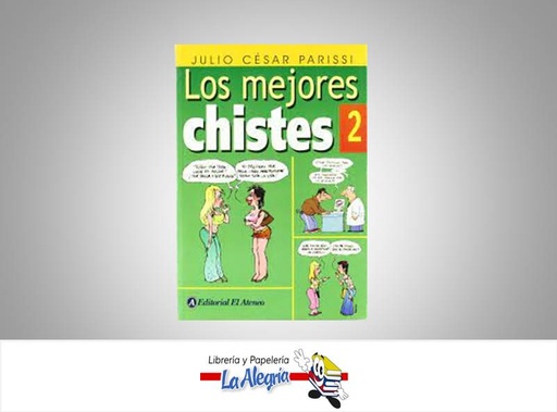 [9789500298414] LOS MEJORES CHISTES 2  TEMATICA CHISTES AUTOR JULIO PARISSI EDITORIAL EDITORIAL EL ATENEO