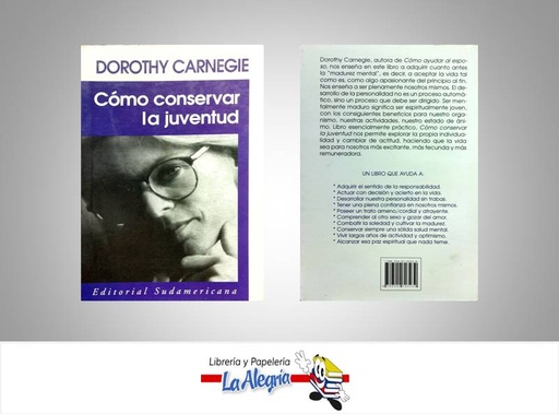 [9789500703239] COMO CONSERVAR LA JUVENTUD  TEMATICA AUTOAYUDA AUTOR DOROTHY CARNEGIE EDITORIAL SUDAMERICANA