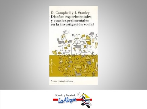 [9789505180424] DISEÑOS EXPERIMENTALES Y CUASIEXPERIMENT  TEMATICA INVESTIGACION AUTOR CAMPBELL / STANLEY EDITORIAL AMORRORTU
