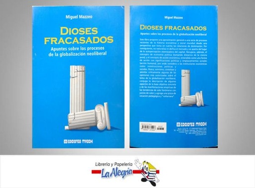 [9789505375998] DIOSES FRACASADOS  TEMATICA ECONOMIA AUTOR MAZZEO MIGUEL EDITORIAL MACCHI