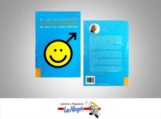 [9789506413859] EL HOMBRE SEXUALMENTE FELIZ  TEMATICA SEXUALIDAD AUTOR KUSNETZOFF JUAN EDITORIAL GRANICA