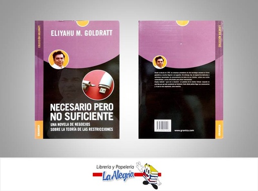 [9789506415426] NECESARIO PERO NO SUFICIENTE  TEMATICA NEGOCIOS Y GERENCIA AUTOR GOLDRATT, ELIYAHU EDITORIAL EDITORIAL GRANICA