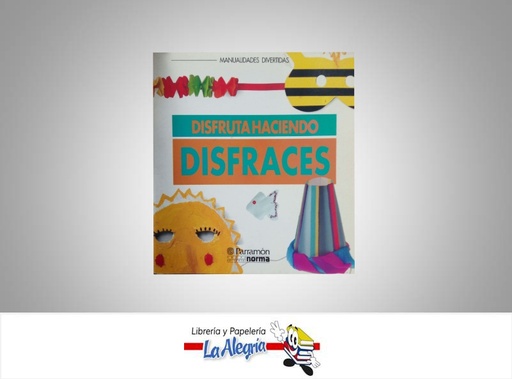 [9789580432227] DISFRUTA HACIENDO DISFRACES  TEMATICA INFANTIL AUTOR PARRAMON EDITORIAL NORMA