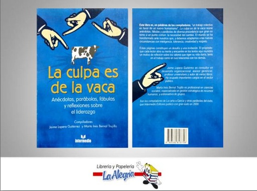 [9789582813758] LA CULPA ES DE LA VACA 1RA PARTE TEMATICA AUTOAYUDA AUTOR LOPERA, JAIME EDITORIAL INTERMEDIO