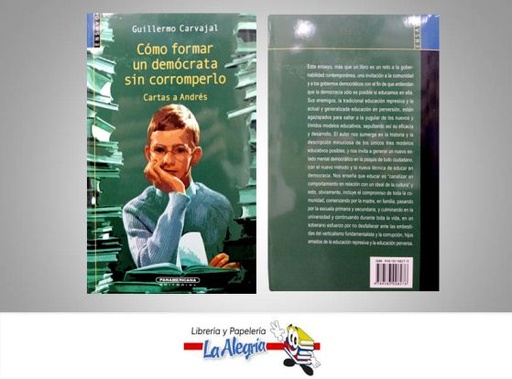 [9789583008276] COMO FORMAR UN DEMOCRATA SIN CORROMPERLO  TEMATICA POLITICA AUTOR GUILLERMO CARVAJAL EDITORIAL PANAMERICANA